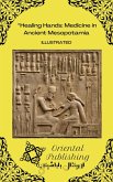 Healing Hands: Medicine in Ancient Mesopotamia (eBook, ePUB) Healing Hands: Medicine in Ancient Mesopotamia (eBook, ePUB)