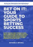 Bet On It: Your Guide To Sports Betting Success (eBook, ePUB)