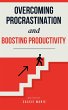 Overcoming Procrastination and Boosting... - Bild 1