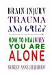 Brain Injury, Trauma, and Grief: How to... - Bild 1