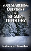 Soul Seaching Questions In Islamic Theology (eBook, ePUB) Soul Seaching Questions In Islamic Theology (eBook, ePUB)