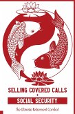 Selling Covered Calls + Social Security: The Ultimate Retirement Combo? (Financial Freedom, #260) (eBook, ePUB)