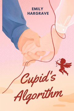 Cupid's Algorithm (eBook, ePUB) - Hargrave, Emily