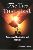The Ties That Heal: A Journey of Redemption and Renewal (eBook, ePUB)