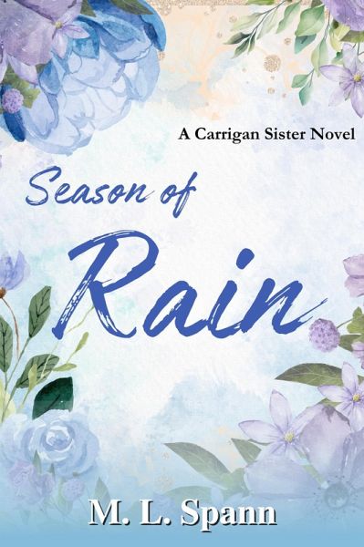 Season of Rain (A Carrigan Sister Novel, #1) (eBook, ePUB) Season of Rain (A Carrigan Sister Novel, #1) (eBook, ePUB)