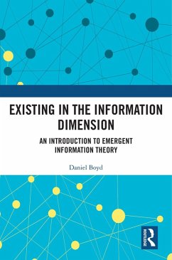 Existing in the Information Dimension (eBook, PDF) - Boyd, Daniel
