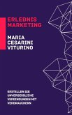 Erlebnismarketing: Erstellen Sie Unvergessliche Verbindungen Mit Verbrauchern (Marketing 360°: Die Kraft des modernen Marketings) (eBook, ePUB) Erlebnismarketing: Erstellen Sie Unvergessliche Verbindungen Mit Verbrauchern (Marketing 360°: Die Kraft des modernen Marketings) (eBook, ePUB)