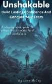 Unshakable: Build Lasting Confidence And Conquer Your Fears (eBook, ePUB)