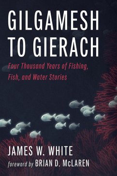 Gilgamesh to Gierach (eBook, ePUB) Gilgamesh to Gierach (eBook, ePUB)