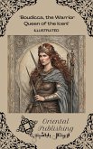 Boudicca, the Warrior Queen of the Iceni (eBook, ePUB) Boudicca, the Warrior Queen of the Iceni (eBook, ePUB)