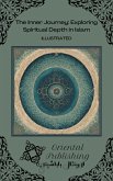 The Inner Journey: Exploring Spiritual Depth in Islam (eBook, ePUB) The Inner Journey: Exploring Spiritual Depth in Islam (eBook, ePUB)