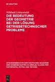 Die Bedeutung der Geometrie bei der Lösung getriebetechnischer Probleme (eBook, PDF)
