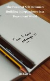 The Power of Self-Reliance: Building Independence in a Dependent World (eBook, ePUB)