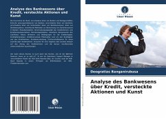 Analyse des Bankwesens über Kredit, versteckte Aktionen und Kunst - Banganirubusa, Déogratias