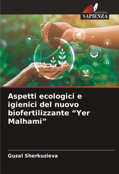 Aspetti ecologici e igienici del nuovo biofertilizzante ¿Yer Malhami¿ - Sherkuzieva, Guzal