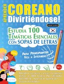 APRENDER COREANO DIVIRTIÉNDOSE! - PARA PRINCIPIANTES APRENDER COREANO DIVIRTIÉNDOSE! - PARA PRINCIPIANTES