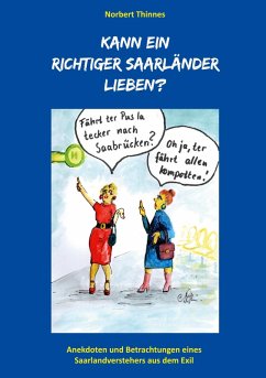 Kann ein richtiger Saarländer lieben? - Thinnes, Norbert