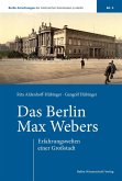 Das Berlin Max Webers Das Berlin Max Webers