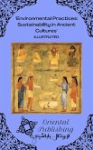 Environmental Practices: Sustainability in Ancient Cultures (eBook, ePUB) Environmental Practices: Sustainability in Ancient Cultures (eBook, ePUB)