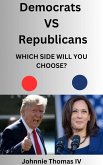 Democrats VS Republicans (eBook, ePUB) Democrats VS Republicans (eBook, ePUB)
