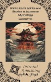 Shinto Kami: Spirits and Stories in Japanese Mythology (eBook, ePUB) Shinto Kami: Spirits and Stories in Japanese Mythology (eBook, ePUB)