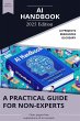 The AI Handbook: A Practical Guide for... - Bild 1