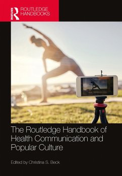 The Routledge Handbook of Health Communication and Popular Culture (eBook, PDF)