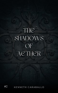 The Shadows of Aether (The Heart of Aether, #2) (eBook, ePUB) - Caraballo, Kenneth
