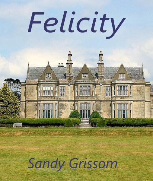 Felicity (Cambridgeshire, #8) (eBook, ePUB) Felicity (Cambridgeshire, #8) (eBook, ePUB)