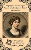 Agrippina the Younger Power and Intrigue in Rome (eBook, ePUB) Agrippina the Younger Power and Intrigue in Rome (eBook, ePUB)