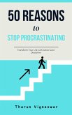 50 Reasons to Stop Procrastinating (50 Reason to, #1) (eBook, ePUB) 50 Reasons to Stop Procrastinating (50 Reason to, #1) (eBook, ePUB)