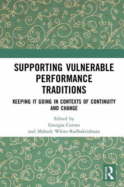 Supporting Vulnerable Performance Traditions (eBook, ePUB) Supporting Vulnerable Performance Traditions (eBook, ePUB)