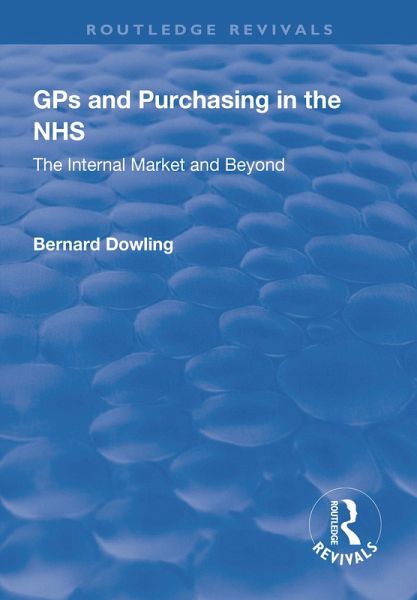 GPs and Purchasing in the NHS (eBook, PDF) GPs and Purchasing in the NHS (eBook, PDF)