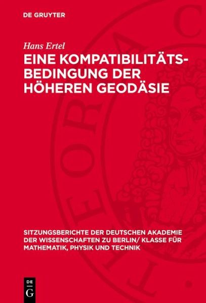 Eine Kompatibilitäts-Bedingung der höheren Geodäsie (eBook, PDF) Eine Kompatibilitäts-Bedingung der höheren Geodäsie (eBook, PDF)