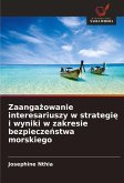 Zaanga¿owanie interesariuszy w strategi¿ i wyniki w zakresie bezpiecze¿stwa morskiego Zaanga¿owanie interesariuszy w strategi¿ i wyniki w zakresie bezpiecze¿stwa morskiego