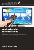 Audiovisual e interactividad Audiovisual e interactividad
