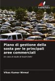 Piano di gestione della sosta per le principali aree commerciali Piano di gestione della sosta per le principali aree commerciali