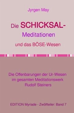Die SCHICKSAL-Meditationen und das Böse-Wesen Die SCHICKSAL-Meditationen und das Böse-Wesen