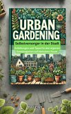 Urban Gardening:Selbstversorger in der Stadt (eBook, ePUB)