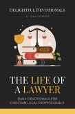 The Life Of A Lawyer: Daily Devotionals for Christian Legal Professionals (eBook, ePUB)