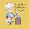 Aunt Bet's Ramblings & Giggles. (Aunt... - Bild 1