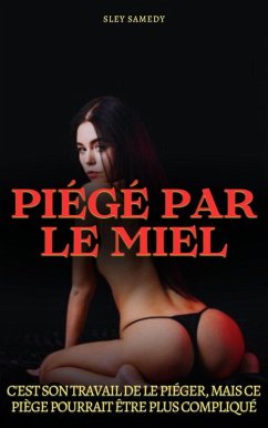 Cover Piégé par le miel (eBook, ePUB)
