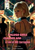 College Girls Claimed and Blacked: A Tale of BBC Corruption (Submit to BBC Book 1) (eBook, ePUB)