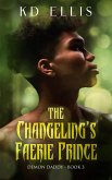 The Changeling's Faerie Prince (eBook, ePUB)