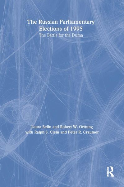 The Russian Parliamentary Elections of 1995 (eBook, PDF) The Russian Parliamentary Elections of 1995 (eBook, PDF)