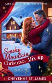 Smoky Mountain Christmas Mix-Up (Holidays in Hickory Creek, #1) (eBook, ePUB) Smoky Mountain Christmas Mix-Up (Holidays in Hickory Creek, #1) (eBook, ePUB)