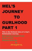 Mel's Journey to Gurlhood Part 1