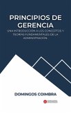 Principios de Gerencia: Una introducción a los conceptos y teorías fundamentales de la administración (Administración: La ciencia de gestionar recursos) (eBook, ePUB)