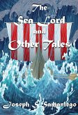 The Sea Lord and Other Tales (Legends of the Carolyngian Age) (eBook, ePUB) The Sea Lord and Other Tales (Legends of the Carolyngian Age) (eBook, ePUB)