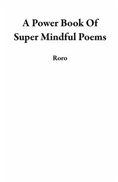 A Power Book Of Super Mindful Poems (eBook, ePUB) - Roro